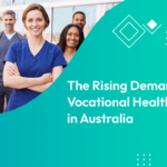 The Rising Demand for Vocational Health Training in Australia