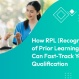 How RPL (Recognition of Prior Learning) Can Fast Track Your Qualification